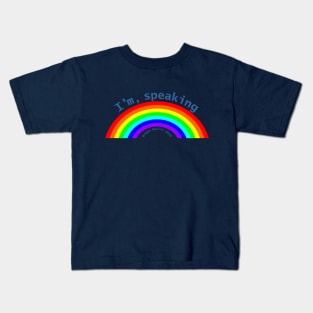 Im Speaking Rainbow for Kamala Harris Kids T-Shirt